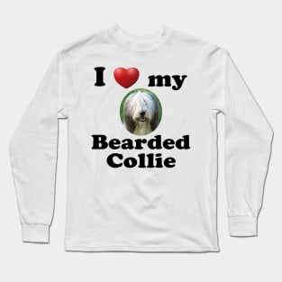 I Love My Bearded Collie Long Sleeve T-Shirt